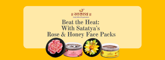 summer skin with Satatya's Rose & Honey Face Packs