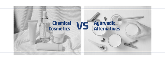 The Truth About Chemical Cosmetics vs. Ayurvedic Alternatives